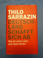 Thilo Sarrazin: Deutschland schafft sich