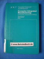 Computer integrated manufacturing : communication, standardization, interfaces. Technology assessment and management Bolume 4.