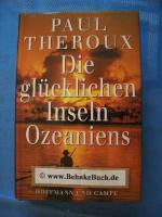 Paul Theroux: Die glücklichen Inseln Oze