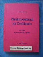 Glaubensumbruch ein Verhängnis - 700 Jahre germanisch-deutsche Geschichte. Teil II: 10. bis 13. Jahrhundert.