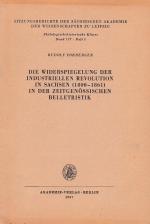 Die Widerspiegelung der industriellen Revolution in Sachsen (1800-1861) in der zeitgenössischen Belletristik