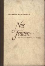 Nur Frauen ...,Die Ordensidee Maria Wards