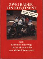 Zwei Räder- Ein Kontinent,Mit dem Motorrad von Tunis nach Kapstadt;Teil 1: Erlebnisse unterwegs. Das Buch zum Film