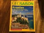 GEO Saison, 6/2006 : Das Reisemagazin.Kroatien