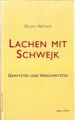 Ralph Wiener: Lachen mit Schwejk - Gewit