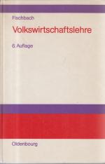 Volkswirtschaftslehre: Einführung und Grundlagen