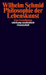 Wilhelm Schmid: Philosophie der Lebensku