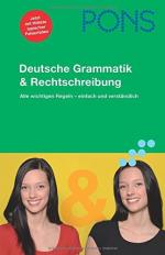 PONS Deutsche Grammatik & Rechtschreibung: Pons Deutsche Grammatik Und Rechtschreibung