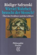 Rüdiger Safranski: Wieviel Wahrheit brau