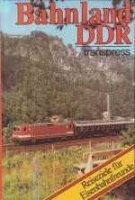 Kirsche Hans-Joachim: Bahnland DDR. Reis