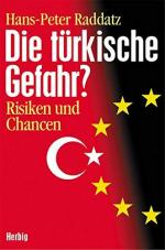 Die türkische Gefahr? Risiken und Chancen: Wann endet Europa