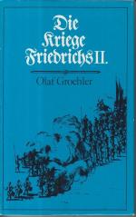 Olaf Groehler: Die Kriege Friedrichs II. Olaf Groehler: Die Kriege Friedrichs II.