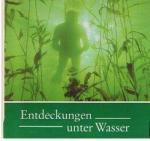 Werner Fiedler: Entdeckungen unter Wasse