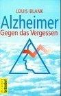 Louis Blank: Alzheimer - Gegen das Verge Louis Blank: Alzheimer - Gegen das Verge