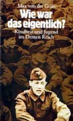 Grün, Max von der: Wie war das eigentlic