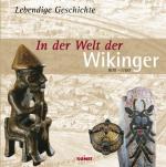 Lebendige Geschichte : In der Welt der W