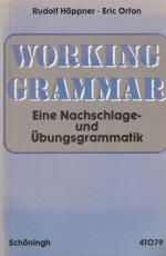 Working Grammar Elementary Eine Nachschlage- und Übungsgrammatik.