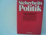 Sicherheitspolitik : Analysen zur politischen  und militärischen Sicherheit. hrsg. von Klaus-Dieter Schwarz