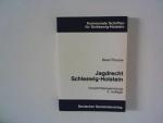 Jagdrecht in Schleswig-Holstein : Vorschriftensammlung mit einer Einführung und einer Vordruckübersicht.