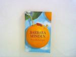 Barbara Minden: Paradiesvögel: Roman