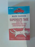 Mark Haddon: Supergute Tage oder Die son