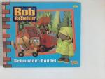unbekannt: Bob, der Baumeister - Schmudd