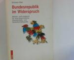 Bundesrepublik im Widerspruch Arbeits- und Lesebuch für eine fortschrittliche Gesellschafts- und Gewerkschaftspolitik.