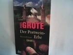 Paul Grote: Der Portwein-Erbe: Kriminalr