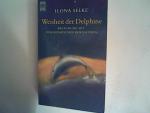 Ilona Selke: Weisheit der Delphine. Bege