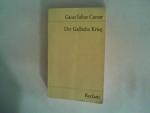 Caesar, Gaius Julius: Der Gallische Krie