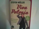 Steffen Möller: Viva Polonia: Als deutsc