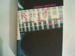 Thomas Steinfeld: Riff. Tonspuren des Le