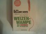 William Davis: Weizenwampe - Das Kochbuc