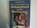 Grimm, Inge Maria: Was Großmutter zur We