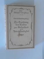 Die Erziehung des Kindes zur Gesundheit und Arbeitsfreudigkeit.