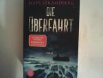 Mats Strandberg: Die Überfahrt: Roman
