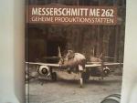 Messerschmitt Me 262 - Geheime Produktionsstätten