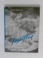Hans Deutsch: Segelflug. Ein Bildwerk vo
