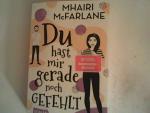 Mhairi McFarlane: Du hast mir gerade noc