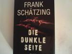 Die dunkle Seite. Thriller