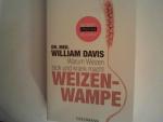 William Davis: Weizenwampe: Warum Weizen