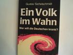 Gustav Sichelschmidt: Ein Volk im Wahn :