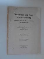 Wohnhaus und Bude in Alt-Hamburg. Die Entwicklung der Wohnverhältnisse von 1250 bis 1830.