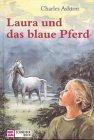 Charles Ashton: Laura und das blaue Pfer