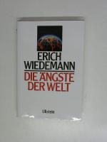 Erich Wiedemann: Die Ängste der Welt
