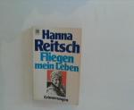 Hanna Reitsch: Fliegen, mein Leben. Erin