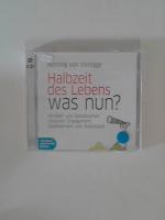 Halbzeit des Lebens - was nun? Henning von Vieregge. Gelesen von Julia Fischer, Claus Vester und Henning von Vieregge. Regie: Claus Vester und Leonard Hohm