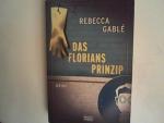 Rebecca Gablé: Das Floriansprinzip.