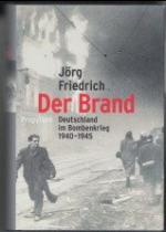 Jörg Friedrich: Der Brand : Deutschland 
