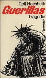 Rolf Hochhuth: Guerillas : Tragödie in 5
